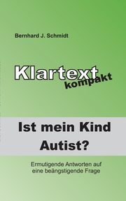 ksiazka tytu: Ist (m)ein Kind Autist? autor: Schmidt Bernhard J.