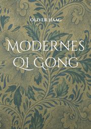 Modernes Qi Gong, Haag Oliver
