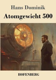Atomgewicht 500, Dominik Hans