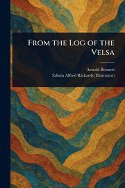 From the Log of the Velsa, Bennett Arnold