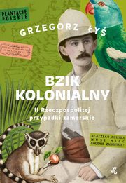 Bzik kolonialny., y Grzegorz