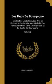 ksiazka tytu: Les Ducs De Bourgogne autor: Laborde Lon