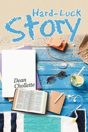 Hard-Luck Story, Chollette Dean