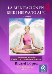 La meditacin en Reiki Heiwa to Ai ?, Lpez Ricard