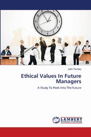 Ethical Values In Future Managers, Pandey Jatin