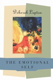 The Emotional Self, Lupton Deborah Professor