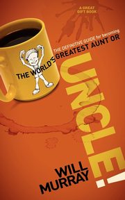 ksiazka tytu: UNCLE autor: Murray Will