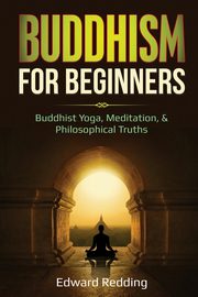 Buddhism for Beginners, Redding Edward