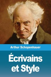 crivains et Style, Schopenhauer Arthur