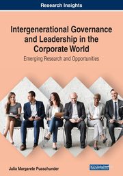 Intergenerational Governance and Leadership in the Corporate World, 