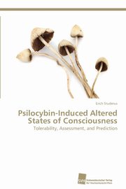 Psilocybin-Induced Altered States of Consciousness, Studerus Erich