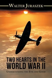 Two Hearts in the World War Ii, Juraszek Walter