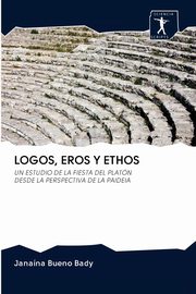 LOGOS, EROS Y ETHOS, Bueno Bady Janana