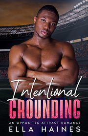 Intentional Grounding, Haines Ella
