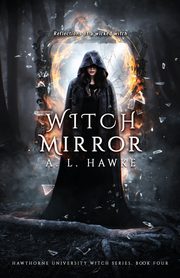 Witch Mirror, Hawke A.L.