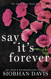 Say It's Forever, Davis Siobhan