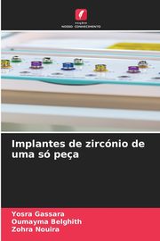 Implantes de zircnio de uma s pea, Gassara Yosra