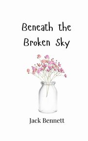 Beneath the Broken Sky, Bennett Jack