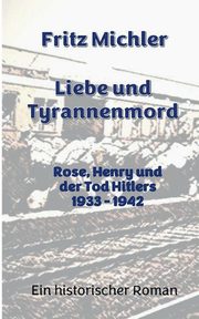 Liebe und Tyrannenmord, Michler Fritz