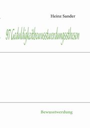 97 Geduldigkeitbewusstwerdungssthesen, Sander Heinz