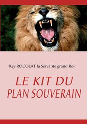 LE KIT DU PLAN SOUVERAIN, ROCOLAT KEY