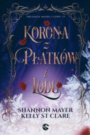 ksiazka tytu: Korona z patkw i lodu. autor: Mayer Shannon, St. Clare Kelly