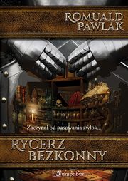 ksiazka tytu: Rycerz bezkonny autor: Pawlak Romuald