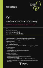 Rak wtrobowokomrkowy Nowotwr inny ni wszystkie, Kraj Leszek, Stec Rafa