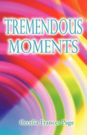 Tremendous Moments, Page Cecelia Frances