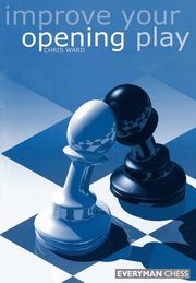 Improve Your Opening Play, Ward Chris