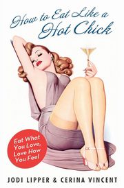 How to Eat Like a Hot Chick, Lipper Jodi
