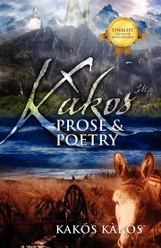 Kakos Prose & Poetry, Kakos Kakos