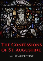 The Confessions of St. Augustine, Saint Augustine