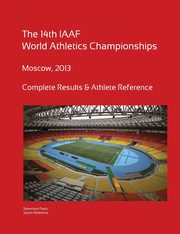 14th World Athletics Championships - Moscow 2013. Complete Results & Athlete Reference., Barclay Simon