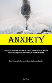 Anxiety, Potter Lloyd