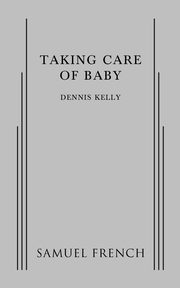 Taking Care of Baby, Kelly Dennis