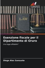 Esenzione fiscale per il Dipartimento di Oruro, Sansuste Diego Alex