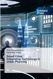 Smart Cities Integrating Technology in Urban Planning, Farhadimanesh Nima