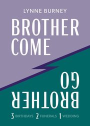 Brother Come Brother Go, Burney Lynne