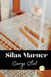 Silas Marner, Eliot George