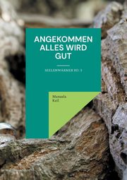 Angekommen - Alles wird gut, Keil Manuela