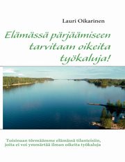 Elmss prjmiseen tarvitaan oikeita tykaluja!, Oikarinen Lauri