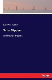 Satin Slippers, Hubbell S. DeWitt