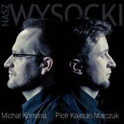 ksiazka tytu: Nasz Wysocki autor: Micha Konstrat, Piotr Kajetan Matczuk