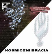 ksiazka tytu: Kosmiczni bracia autor: Boru Krzysztof, Trepka Andrzej