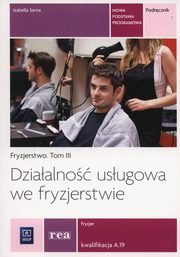 Dziaano usugowa we fryzjerstwie Podrcznik Tom 3, Sarna Izabella