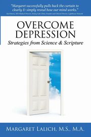 Overcome Depression, Lalich M.S. M.A.