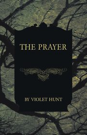 The Prayer, Hunt Violet