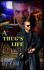 A Thug's Life Revisited, Yani