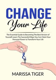 Change Your Life, Tiger Marissa